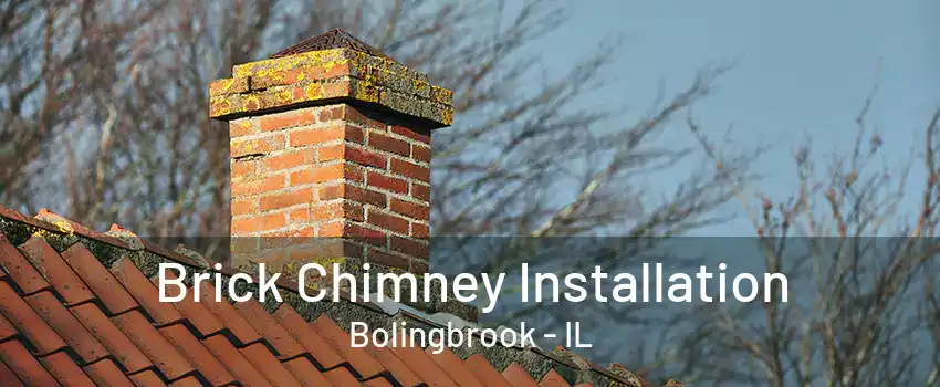 Brick Chimney Installation Bolingbrook - IL