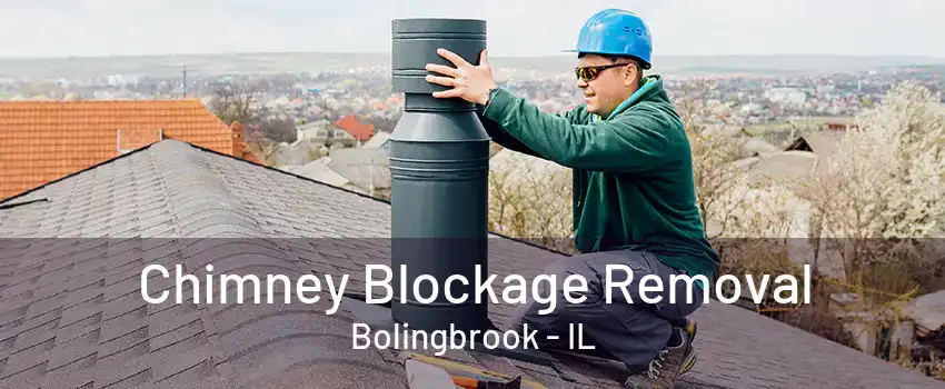 Chimney Blockage Removal Bolingbrook - IL