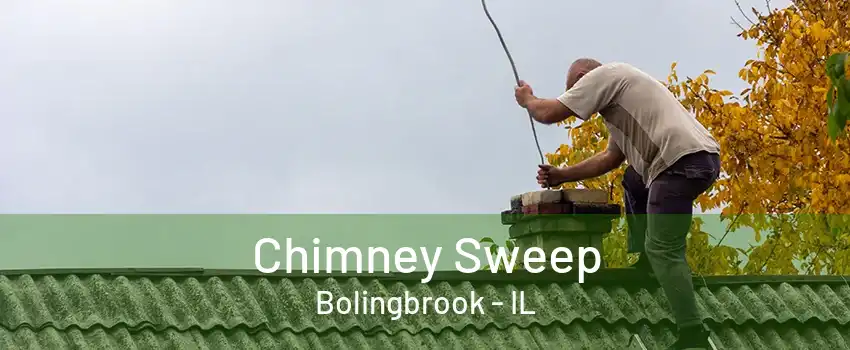 Chimney Sweep Bolingbrook - IL