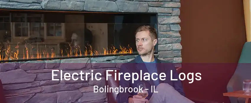 Electric Fireplace Logs Bolingbrook - IL