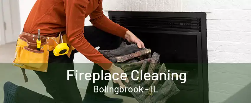 Fireplace Cleaning Bolingbrook - IL