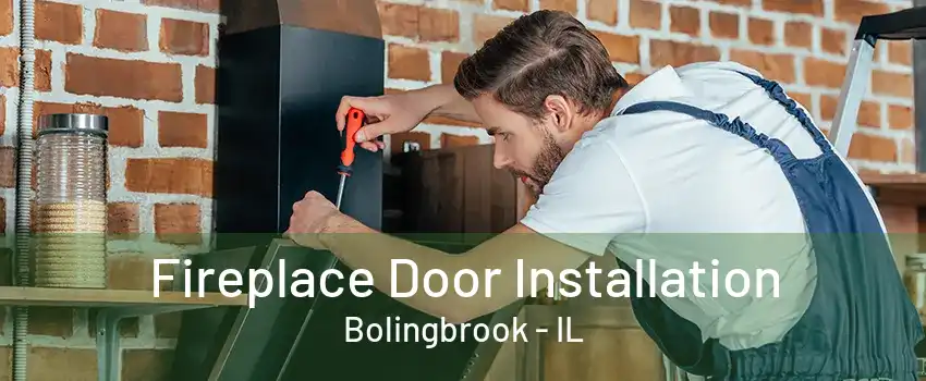 Fireplace Door Installation Bolingbrook - IL