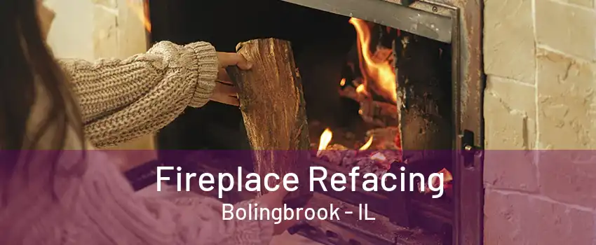 Fireplace Refacing Bolingbrook - IL