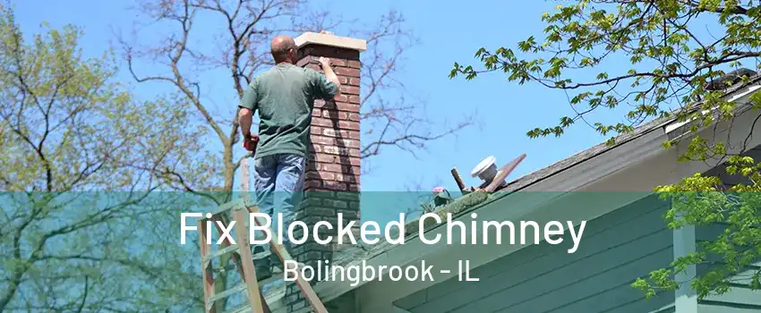 Fix Blocked Chimney Bolingbrook - IL