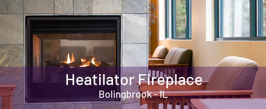 Heatilator Fireplace Bolingbrook - IL