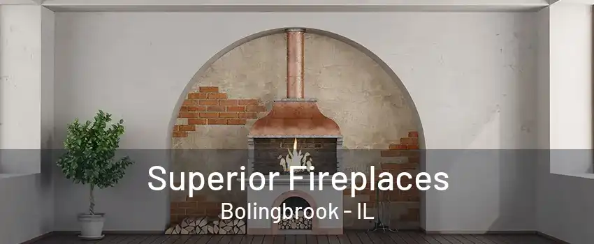 Superior Fireplaces Bolingbrook - IL