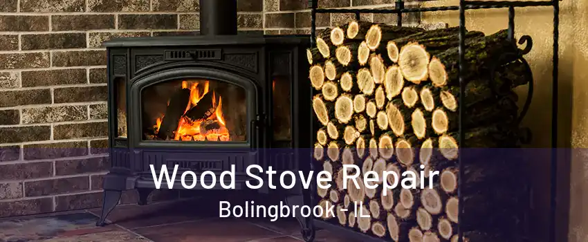 Wood Stove Repair Bolingbrook - IL